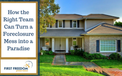 How the Right Team Can Turn a Foreclosure Mess into a Paradise