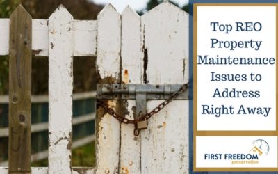 Top REO Property Maintenance Issues to Address Right Away